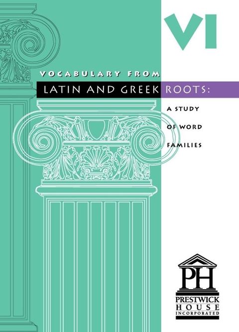 Vocabulary From Latin And Greek Roots - Book VI(Kobo/電子書)