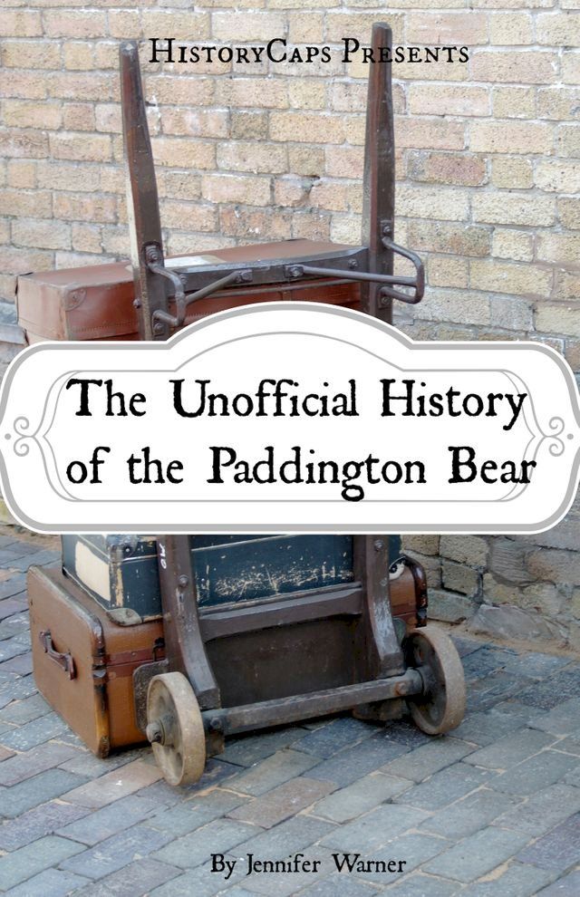  The Unofficial History of the Paddington Bear(Kobo/電子書)