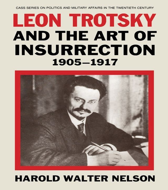  Leon Trotsky and the Art of Insurrection 1905-1917(Kobo/電子書)