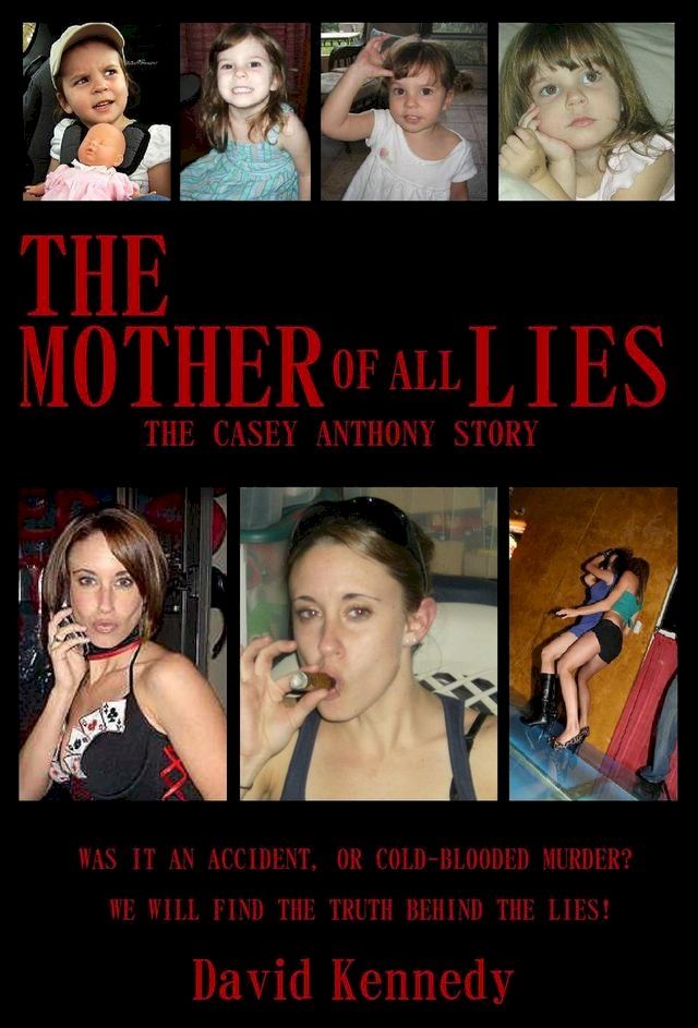  The Mother of all Lies The Casey Anthony Story(Kobo/電子書)