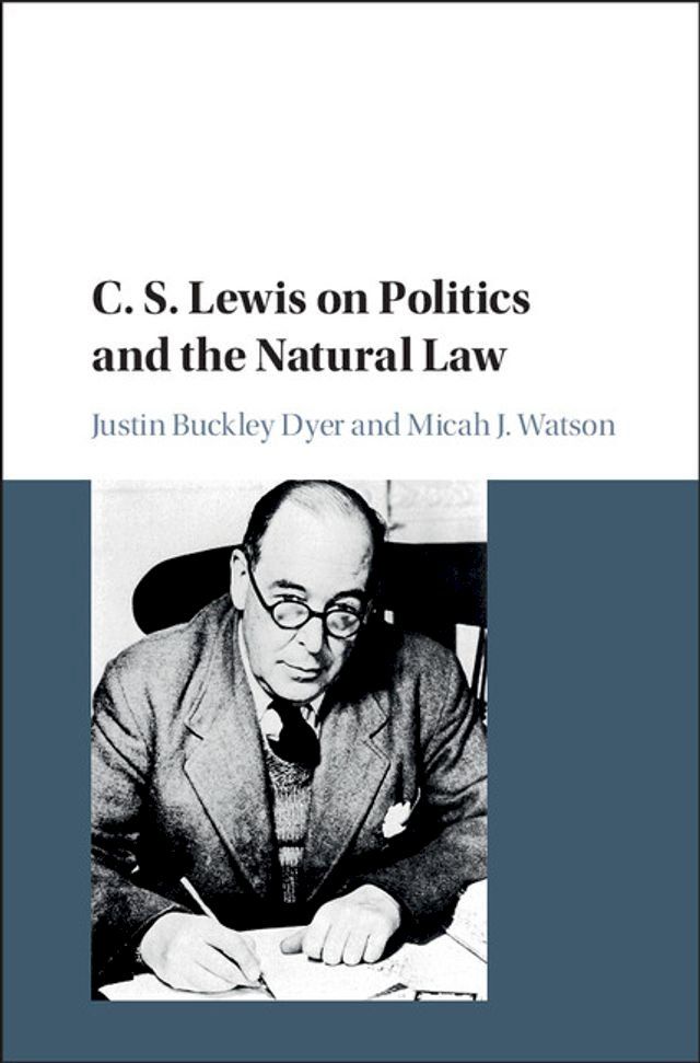  C. S. Lewis on Politics and the Natural Law(Kobo/電子書)