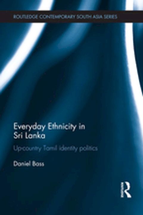 Everyday Ethnicity in Sri Lanka(Kobo/電子書)