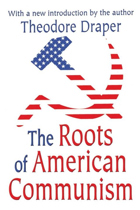 The Roots of American Communism(Kobo/電子書)