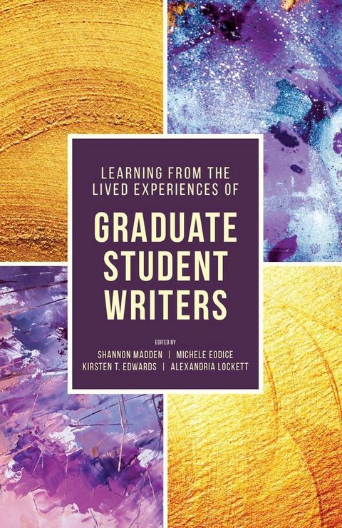 Learning from the Lived Experiences of Graduate Student Writers(Kobo/電子書)