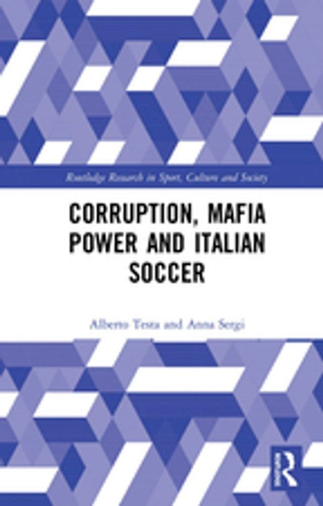  Corruption, Mafia Power and Italian Soccer(Kobo/電子書)