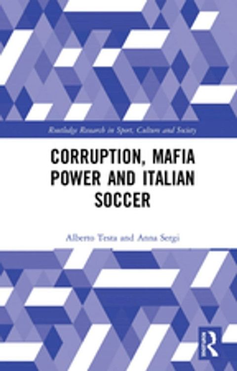 Corruption, Mafia Power and Italian Soccer(Kobo/電子書)