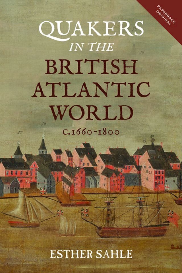  Quakers in the British Atlantic World, c.1660-1800(Kobo/電子書)