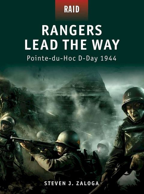 Rangers Lead the Way - Pointe-du-Hoc D-Day 1944(Kobo/電子書)