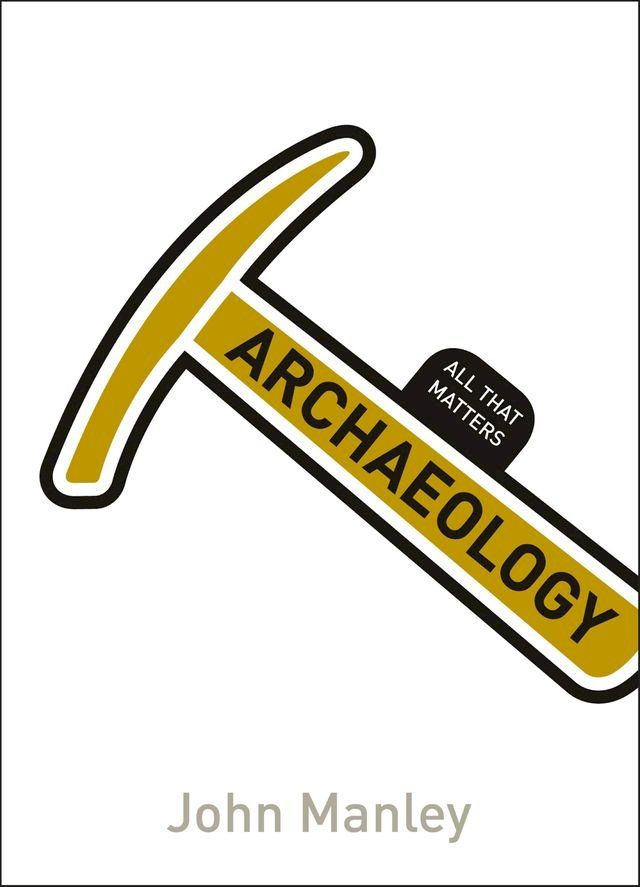  Archaeology: All That Matters(Kobo/電子書)