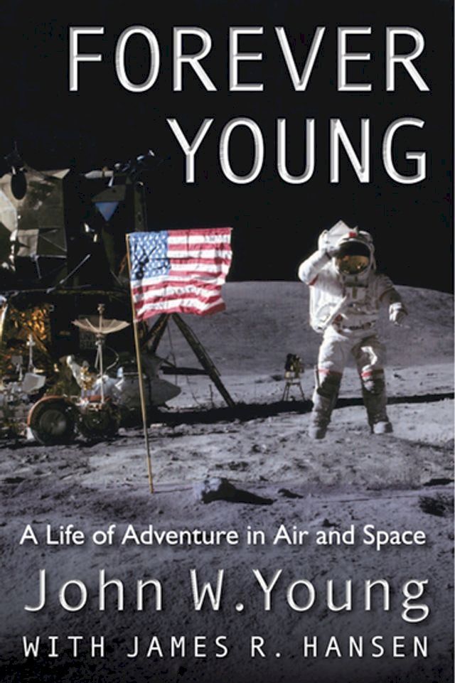  Forever Young: A Life of Adventure in Air and Space(Kobo/電子書)