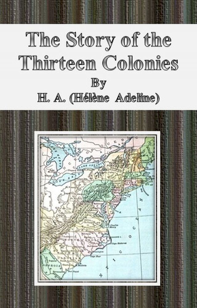  The Story of the Thirteen Colonies(Kobo/電子書)