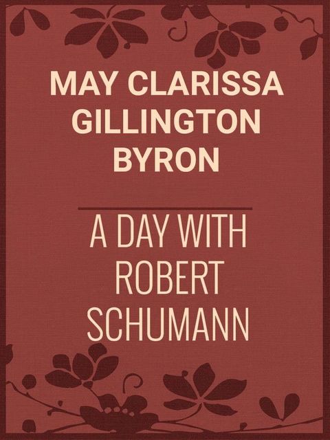 A Day with Robert Schumann(Kobo/電子書)