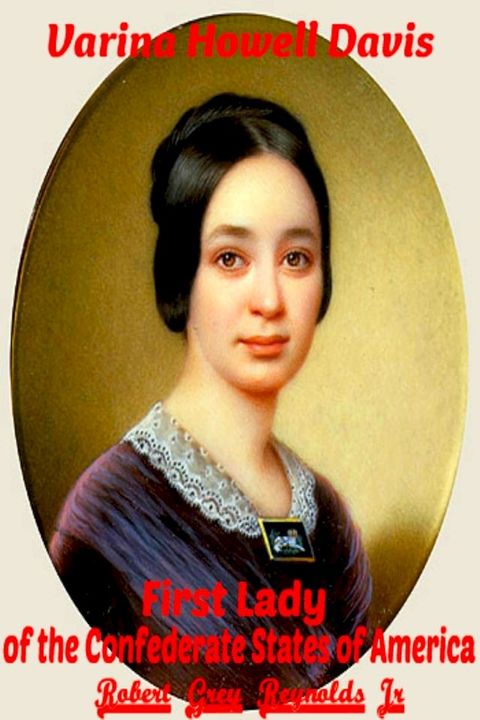 Varina Howell Davis First Lady of the Confederate States of America(Kobo/電子書)