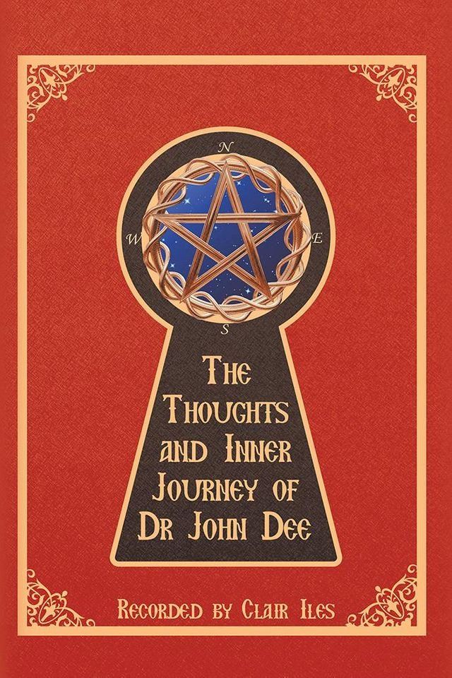  The Thoughts and Inner Journey of Dr. John Dee(Kobo/電子書)