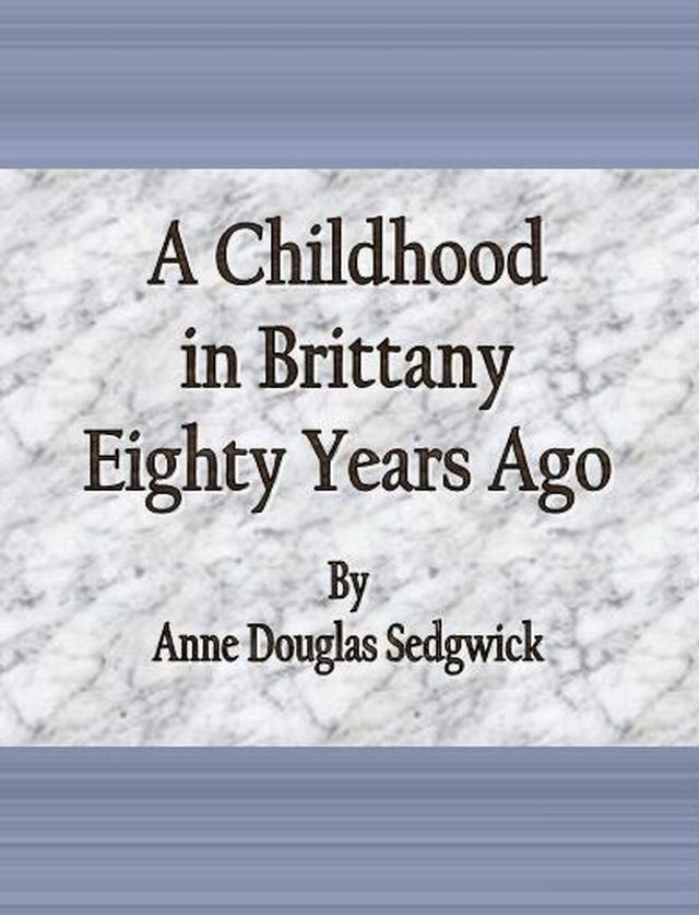  A Childhood in Brittany Eighty Years Ago(Kobo/電子書)