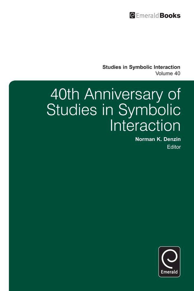  40th Anniversary of Studies in Symbolic Interaction(Kobo/電子書)