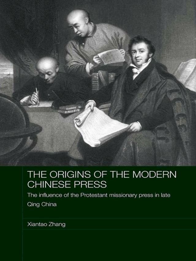  The Origins of the Modern Chinese Press(Kobo/電子書)