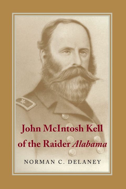 John McIntosh Kell of the Raider Alabama(Kobo/電子書)