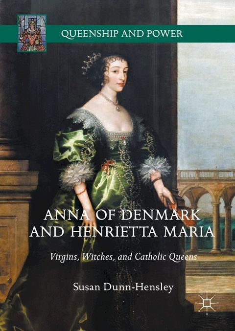 Anna of Denmark and Henrietta Maria(Kobo/電子書)