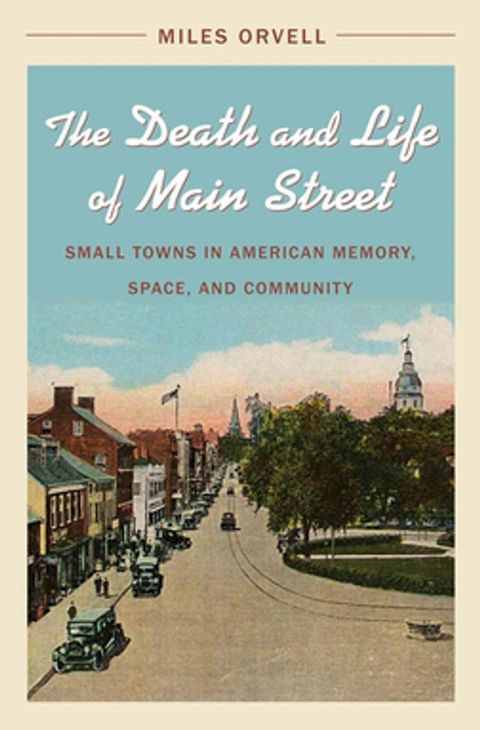 The Death and Life of Main Street(Kobo/電子書)