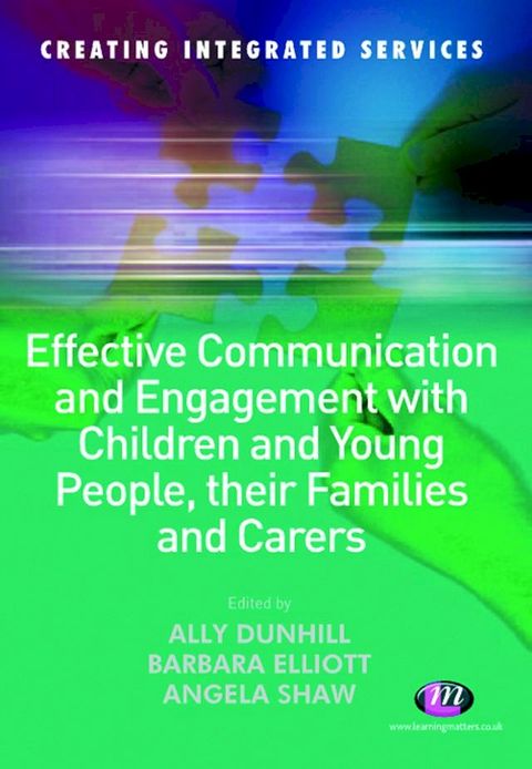 Effective Communication and Engagement with Children and Young People, their Families and Carers(Kobo/電子書)