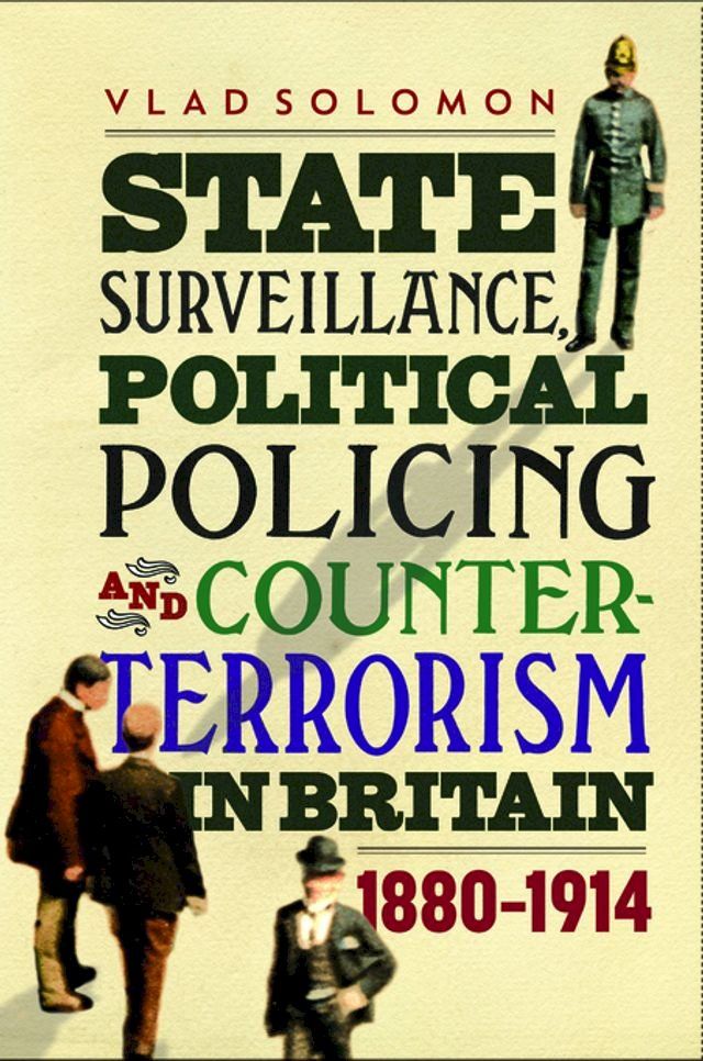  State Surveillance, Political Policing and Counter-Terrorism in Britain(Kobo/電子書)