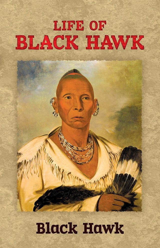  Life of Black Hawk(Kobo/電子書)