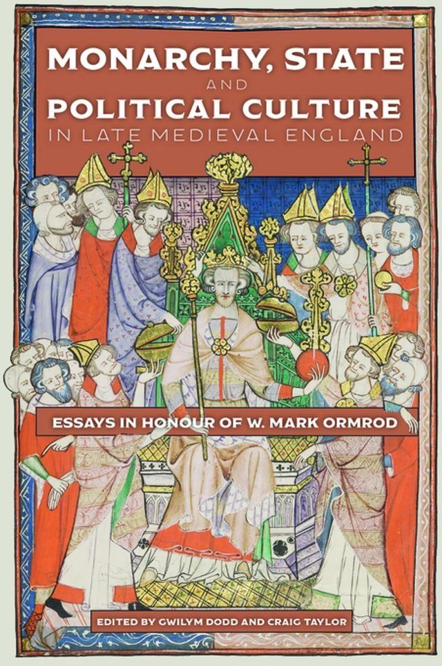  Monarchy, State and Political Culture in Late Medieval England(Kobo/電子書)