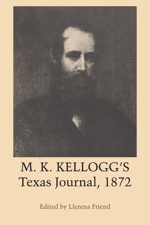 M. K. Kellogg's Texas Journal, 1872(Kobo/電子書)