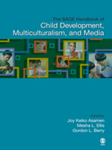 The SAGE Handbook of Child Development, Multiculturalism, and Media(Kobo/電子書)