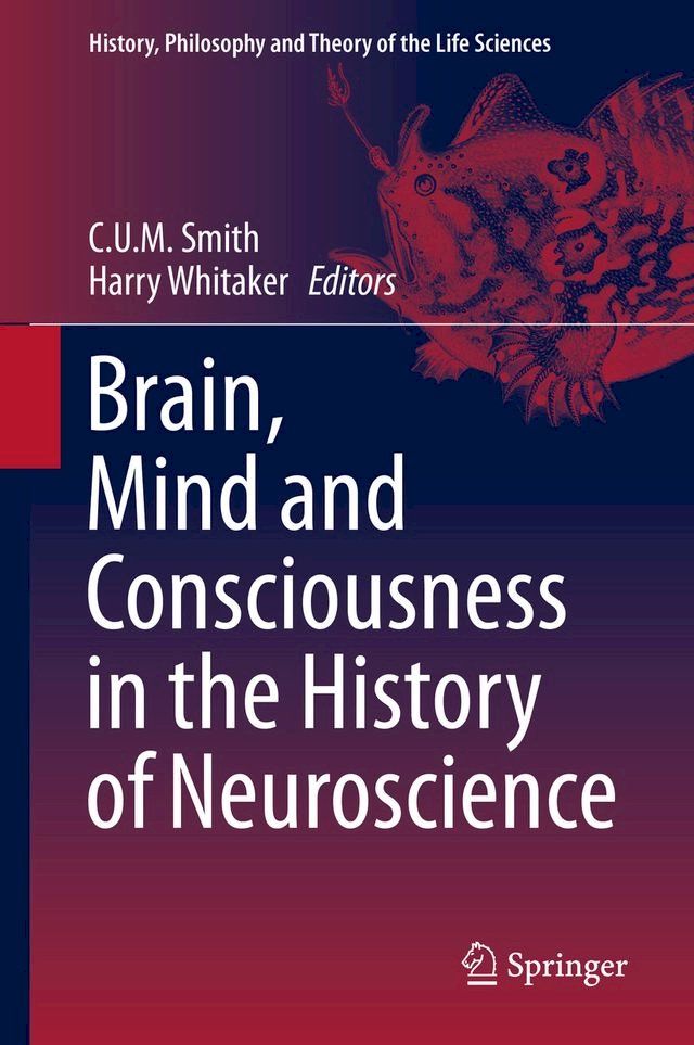  Brain, Mind and Consciousness in the History of Neuroscience(Kobo/電子書)