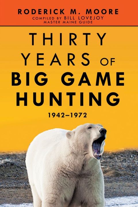 Thirty Years of Big Game Hunting(Kobo/電子書)