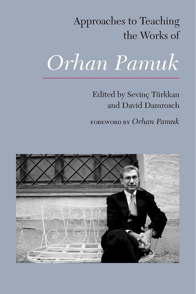  Approaches to Teaching the Works of Orhan Pamuk(Kobo/電子書)