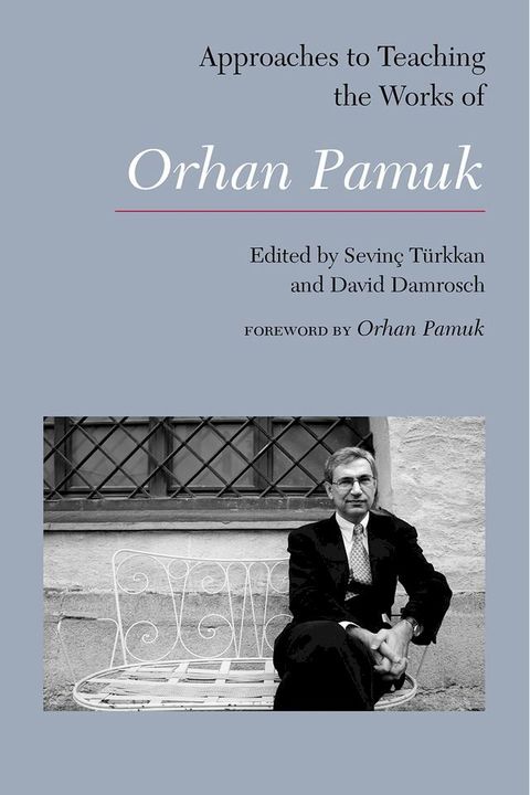 Approaches to Teaching the Works of Orhan Pamuk(Kobo/電子書)