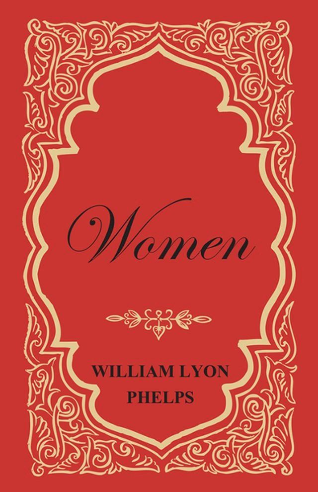  Women - An Essay by William Lyon Phelps(Kobo/電子書)