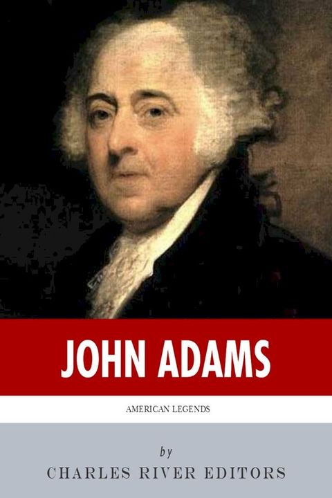 American Legends: The Life of John Adams(Kobo/電子書)