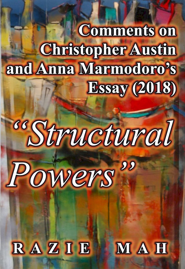  Comments on Christopher Austin and Anna Marmodoro's Essay (2018) "Structural Powers"(Kobo/電子書)