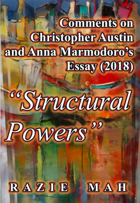 Comments on Christopher Austin and Anna Marmodoro's Essay (2018) "Structural Powers"(Kobo/電子書)