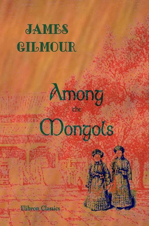 Among the Mongols.(Kobo/電子書)