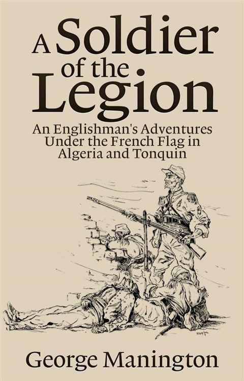 A Soldier of the Legion(Kobo/電子書)