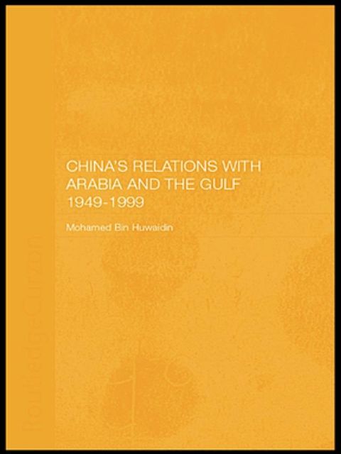 China's Relations with Arabia and the Gulf 1949-1999(Kobo/電子書)