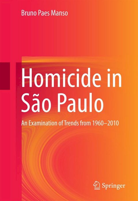 Homicide in S&atilde;o Paulo(Kobo/電子書)