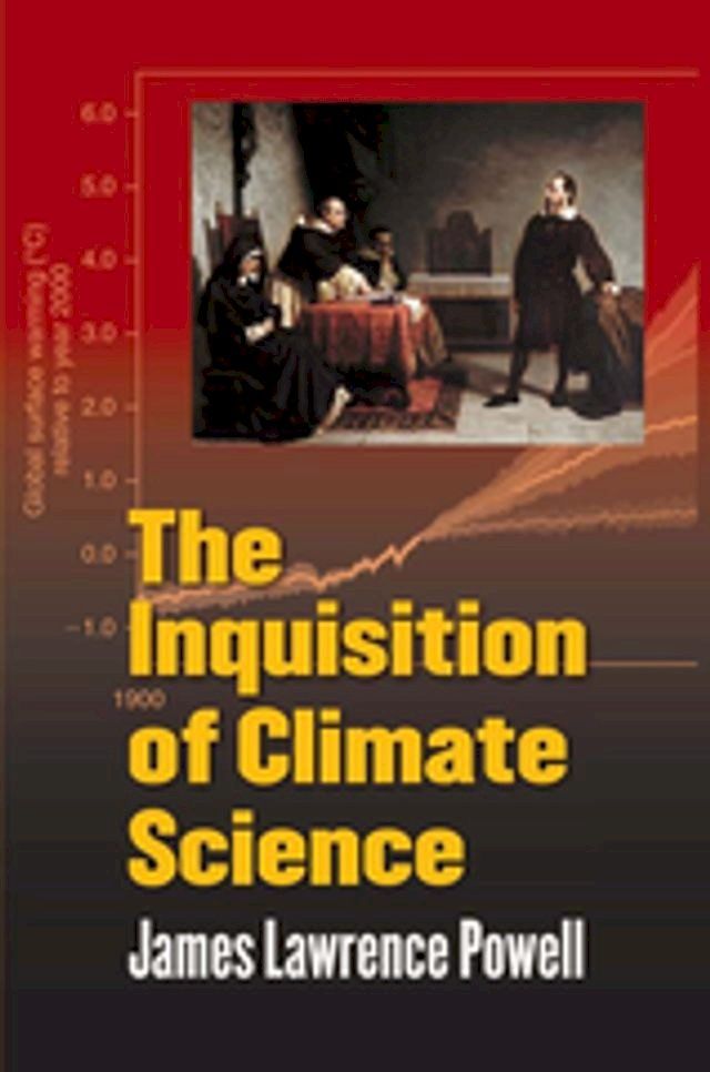  The Inquisition of Climate Science(Kobo/電子書)