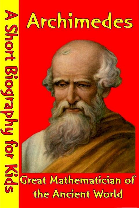 Archimedes : Great Mathematician of the Ancient World(Kobo/電子書)