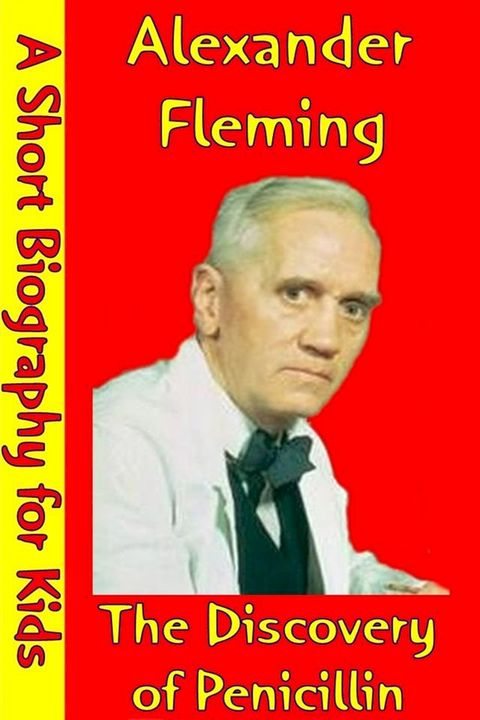 Alexander Fleming : The Discovery Of Penicillin(Kobo/電子書)