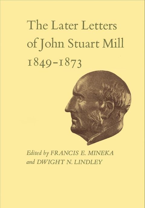 The Later Letters of John Stuart Mill 1849-1873(Kobo/電子書)