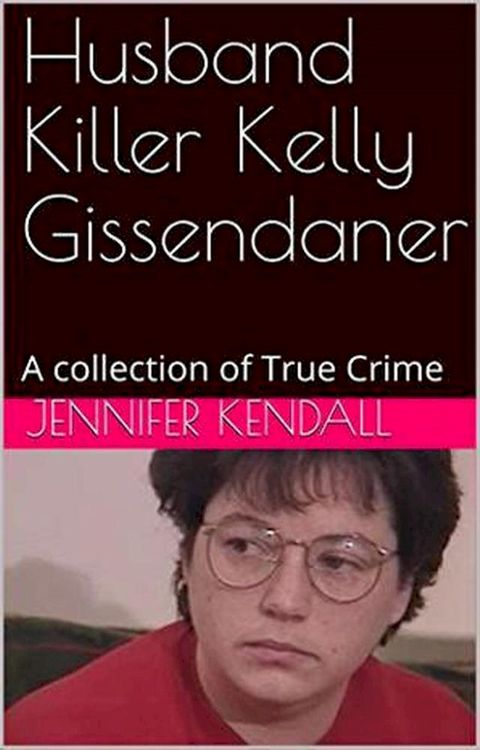 Husband Killer Kelly Gissendaner(Kobo/電子書)