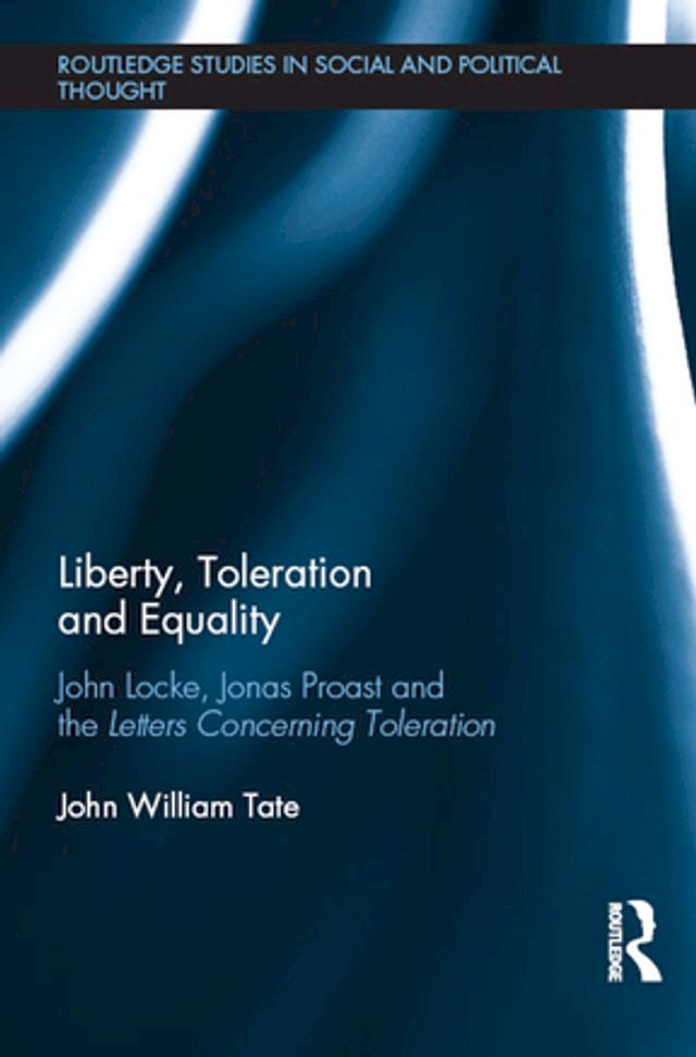  Liberty, Toleration and Equality(Kobo/電子書)