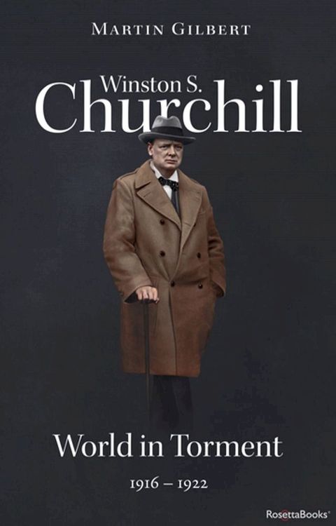 Winston S. Churchill: World in Torment, 1916–1922(Kobo/電子書)