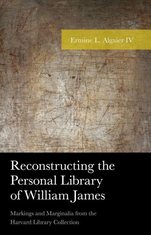 Reconstructing the Personal Library of William James(Kobo/電子書)